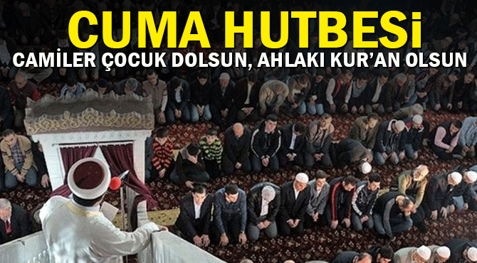 Cuma Hutbesi 14 Haziran 2019 yayınlandı