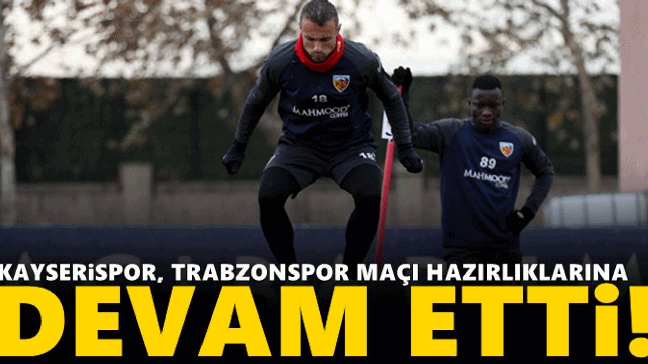 Kayserispor Trabzonspor Ma Haz Rl Klar Na Devam Etti