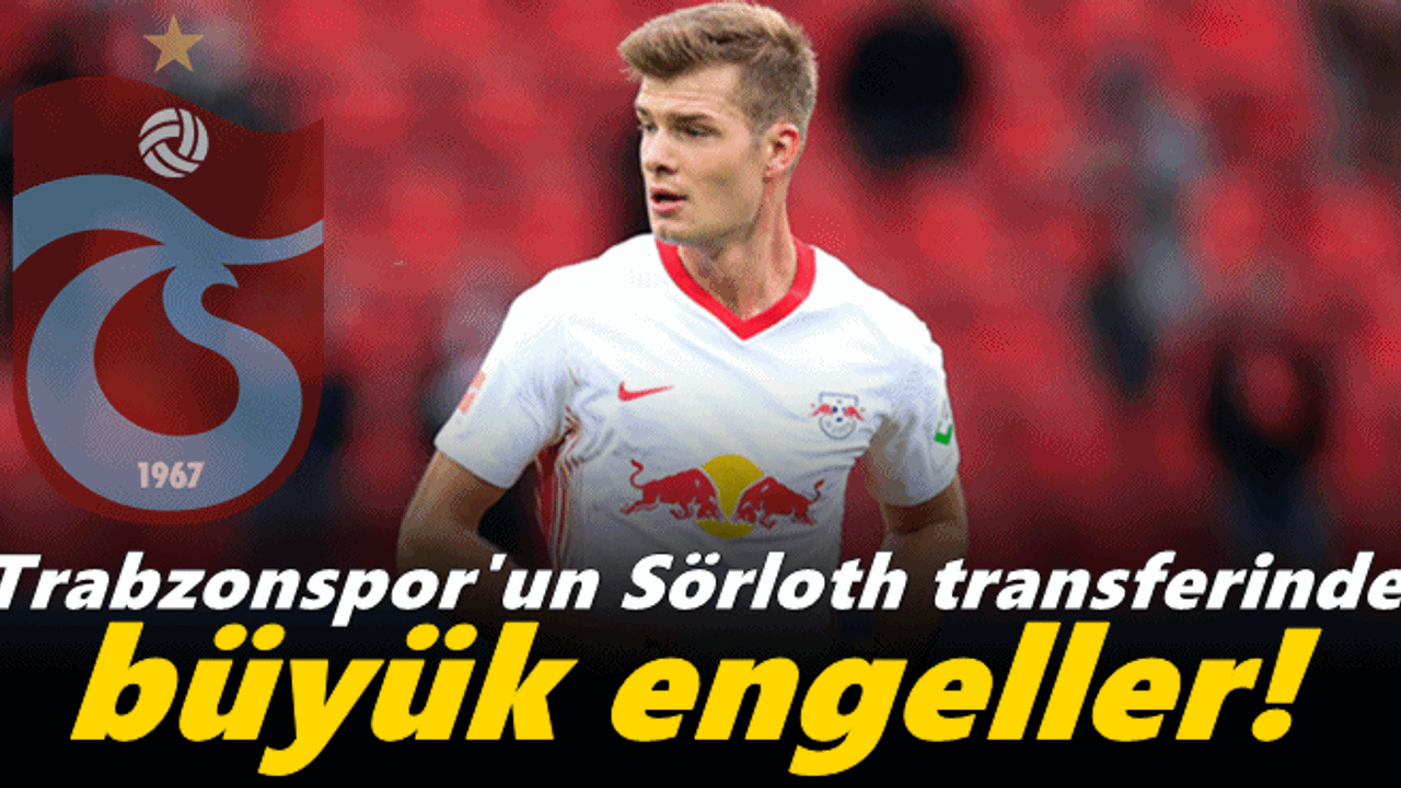 Trabzonspor'un Sörloth transferinde büyük engeller!