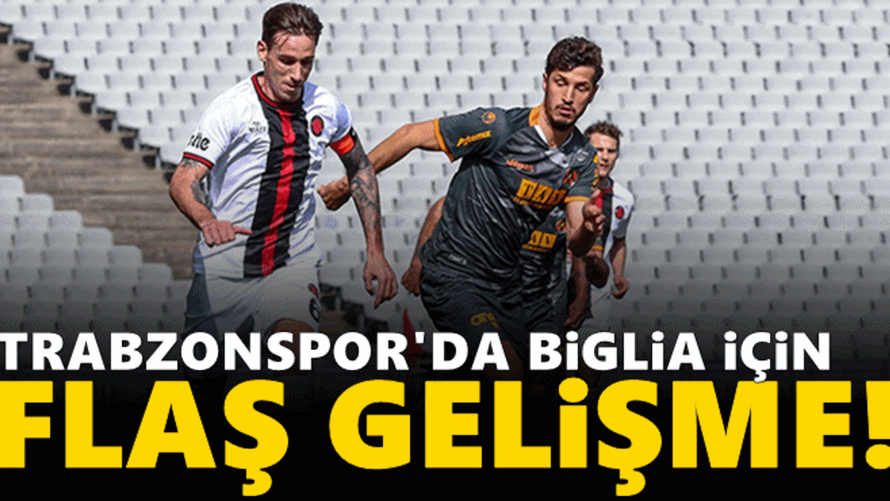 Trabzonspor'da Biglia için flaş gelişme!