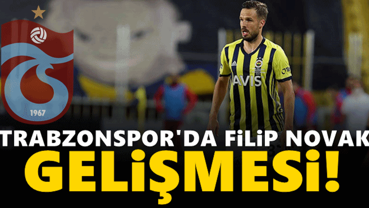Filip Novak, Trabzonspor'a haber gönderdi!