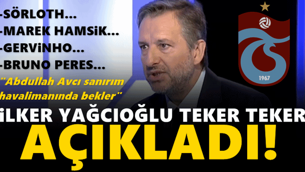 İlker Yağcıoğlu, Trabzonspor'un transfer gündemini konuştu!