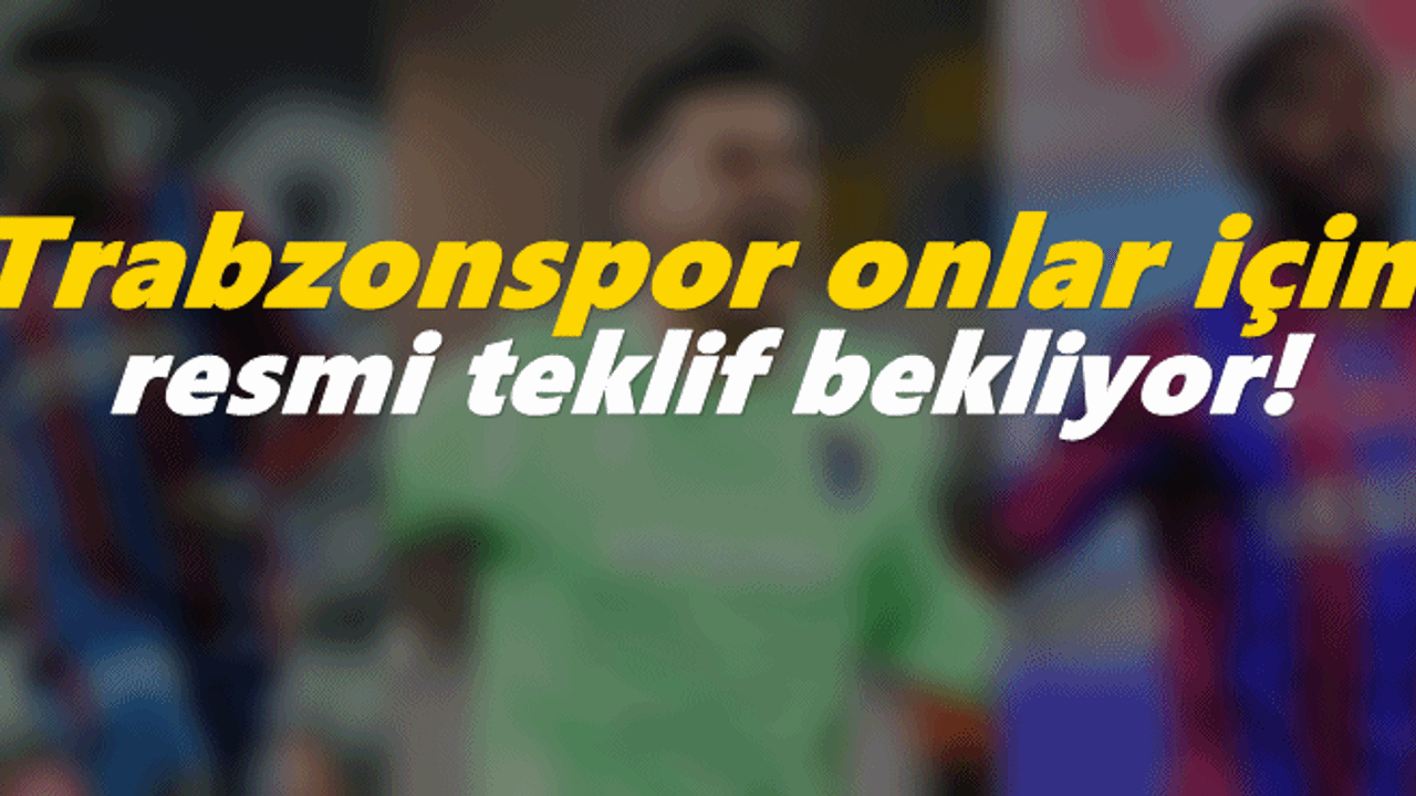 Trabzonspor hala resmi teklif bekliyor!