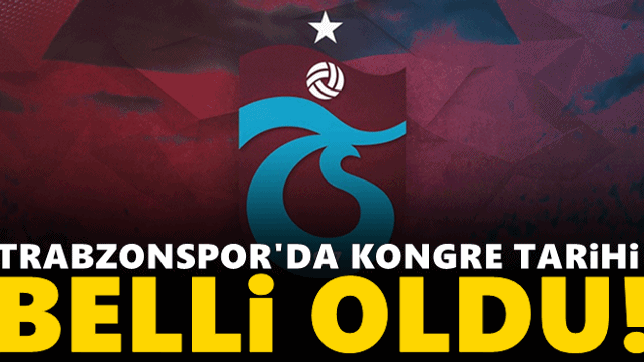 Trabzonspor'da kongre tarihi belli oldu!