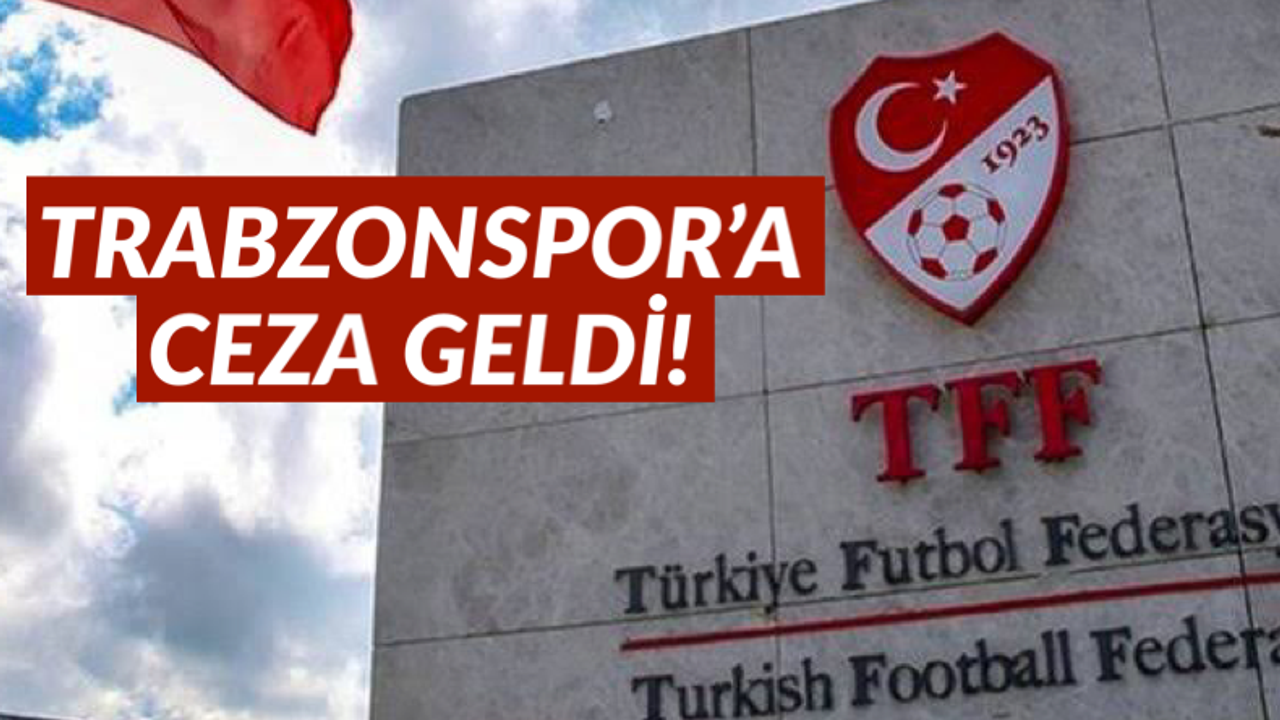 Trabzonspor’a kupa maçı cezası geldi!