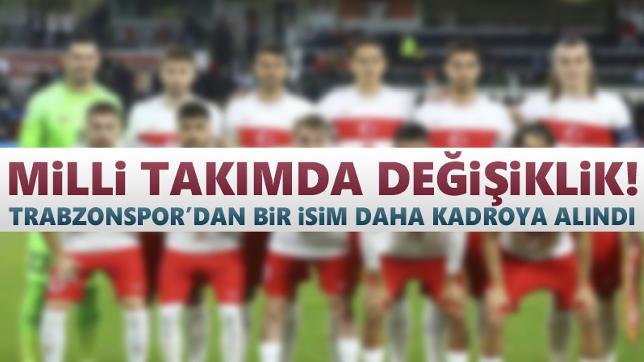 Trabzonspor'dan bir isim daha Milli Takıma alındı