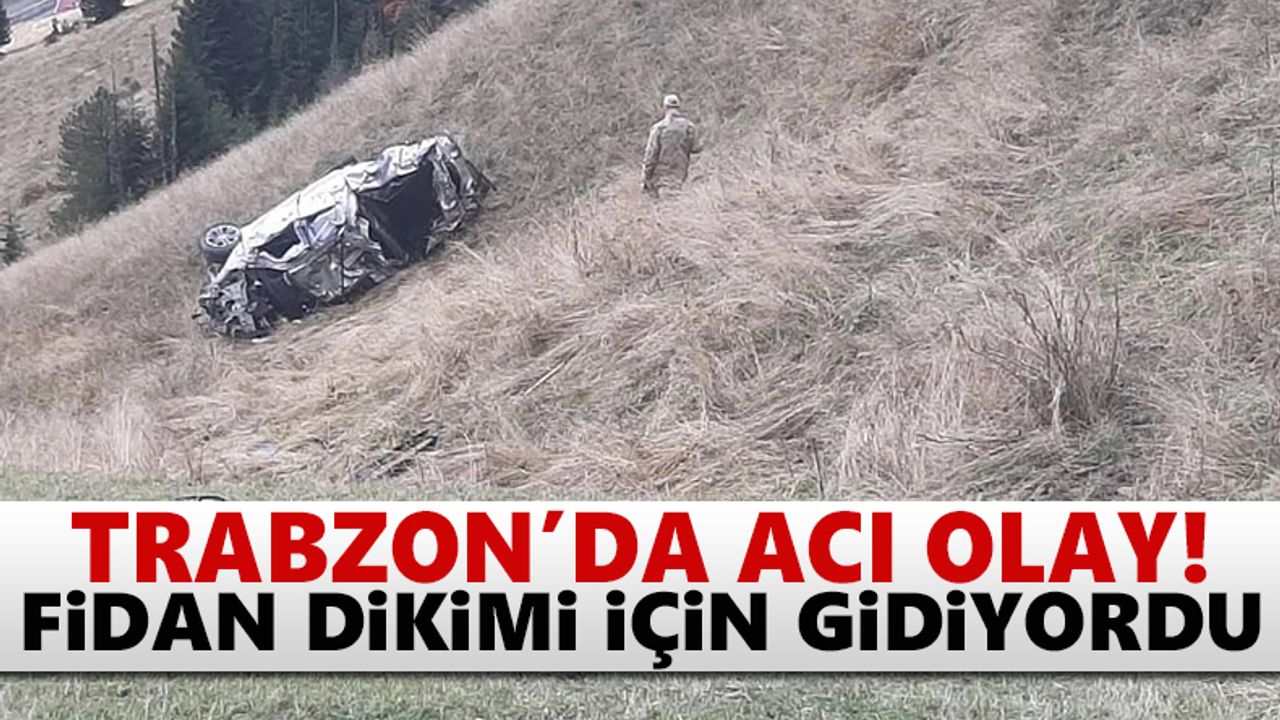 Trabzon'da kazada ölen orman işçisi defnedildi!