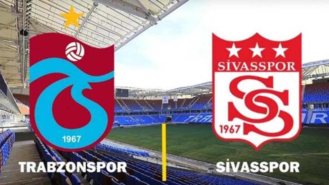 Trabzonspor-Sivasspor maçının ilk 11’leri belli oldu!
