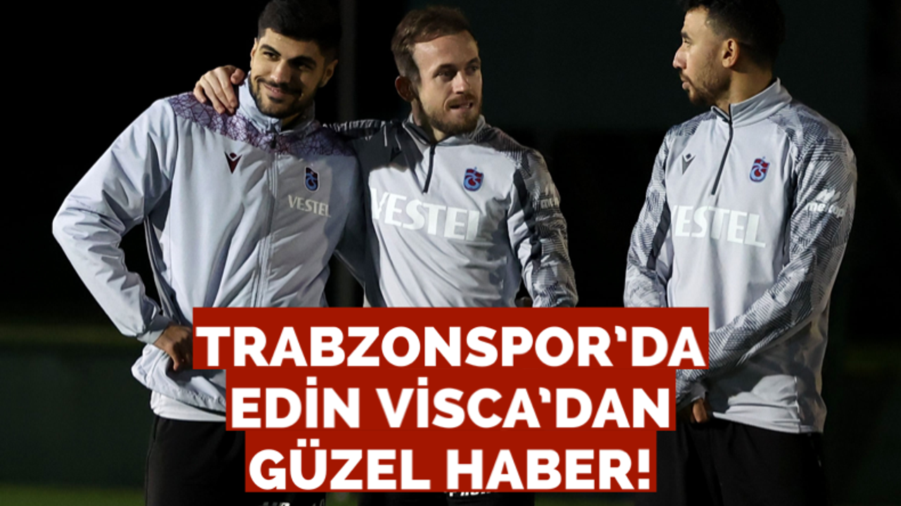 Trabzonspor’da Edin Visca’dan güzel haber!
