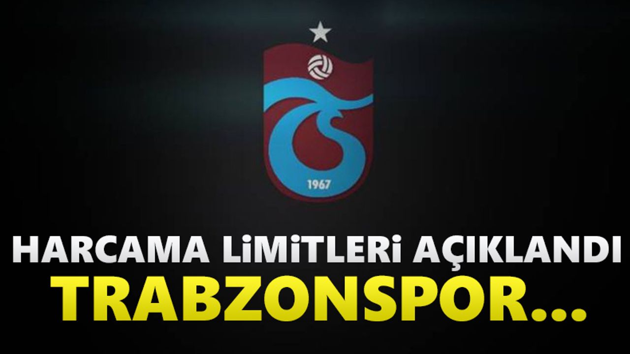 Trabzonspor'un harcama limiti belli oldu