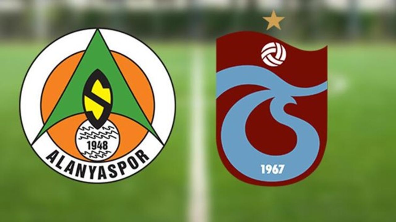 İşte Alanyaspor-Trabzonspor maçının muhtemel 11’leri!