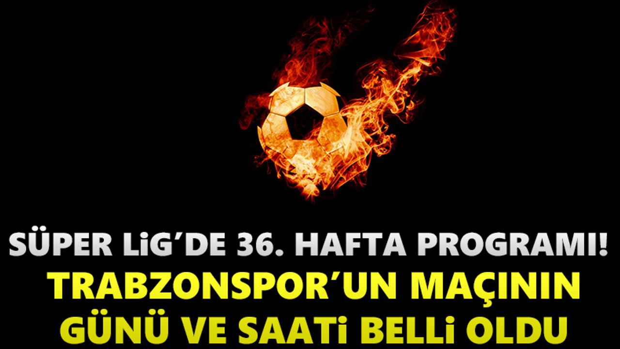 Giresunspor – Trabzonspor maçının günü ve saati belli oldu