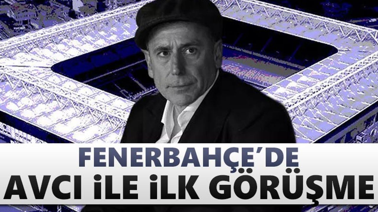 Fenerbahçe'de Abdullah Avcı ile ilk görüşme!