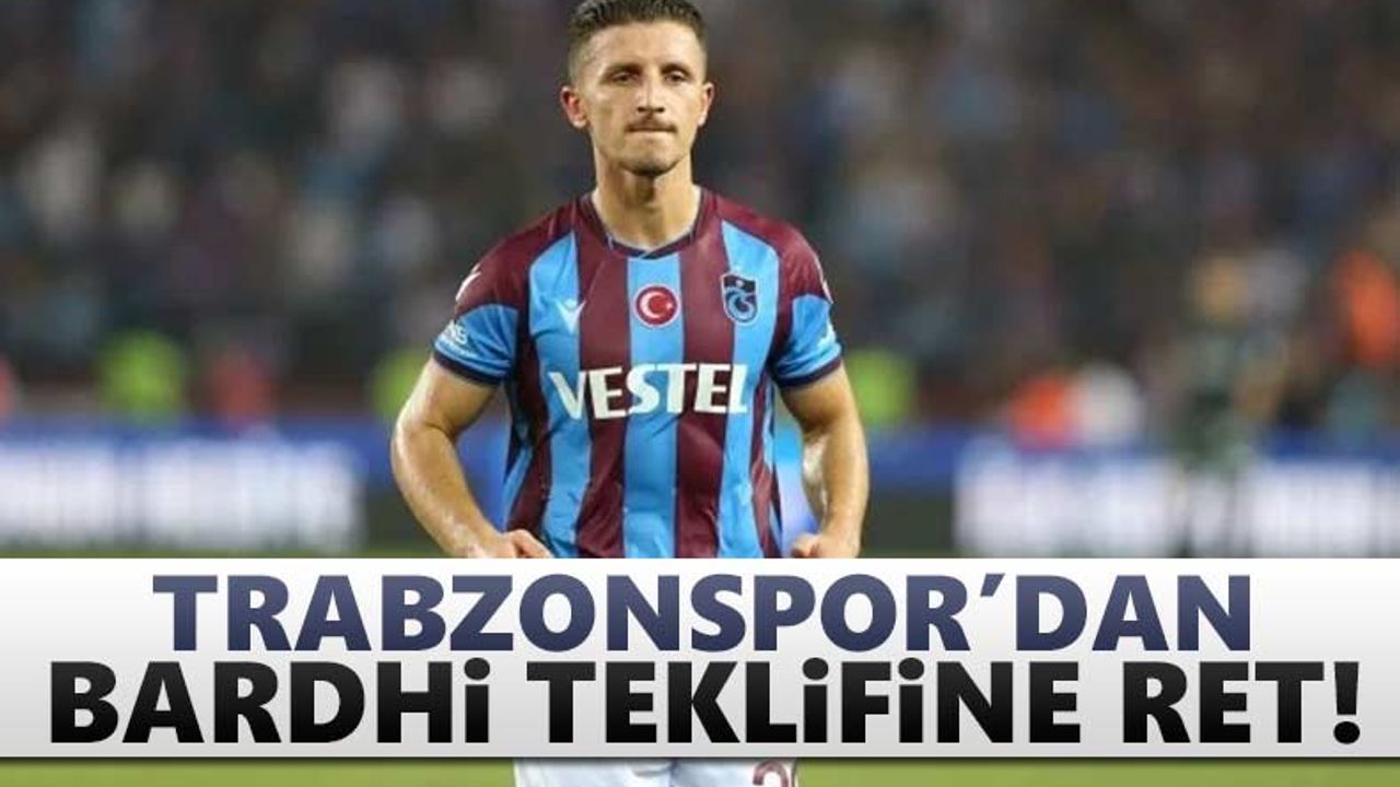 Trabzonspor'dan Bardhi teklifine ret!