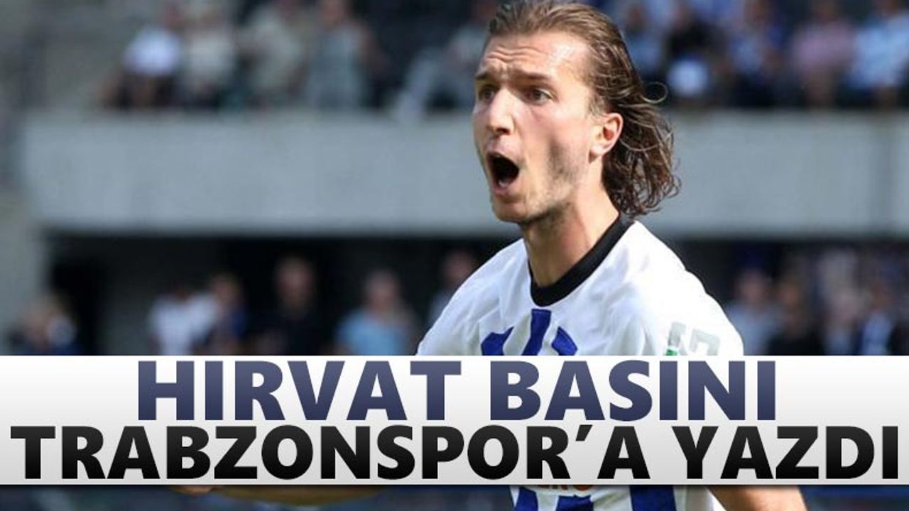 Hırvat basını Sunjic’i Trabzonspor'a yazdı