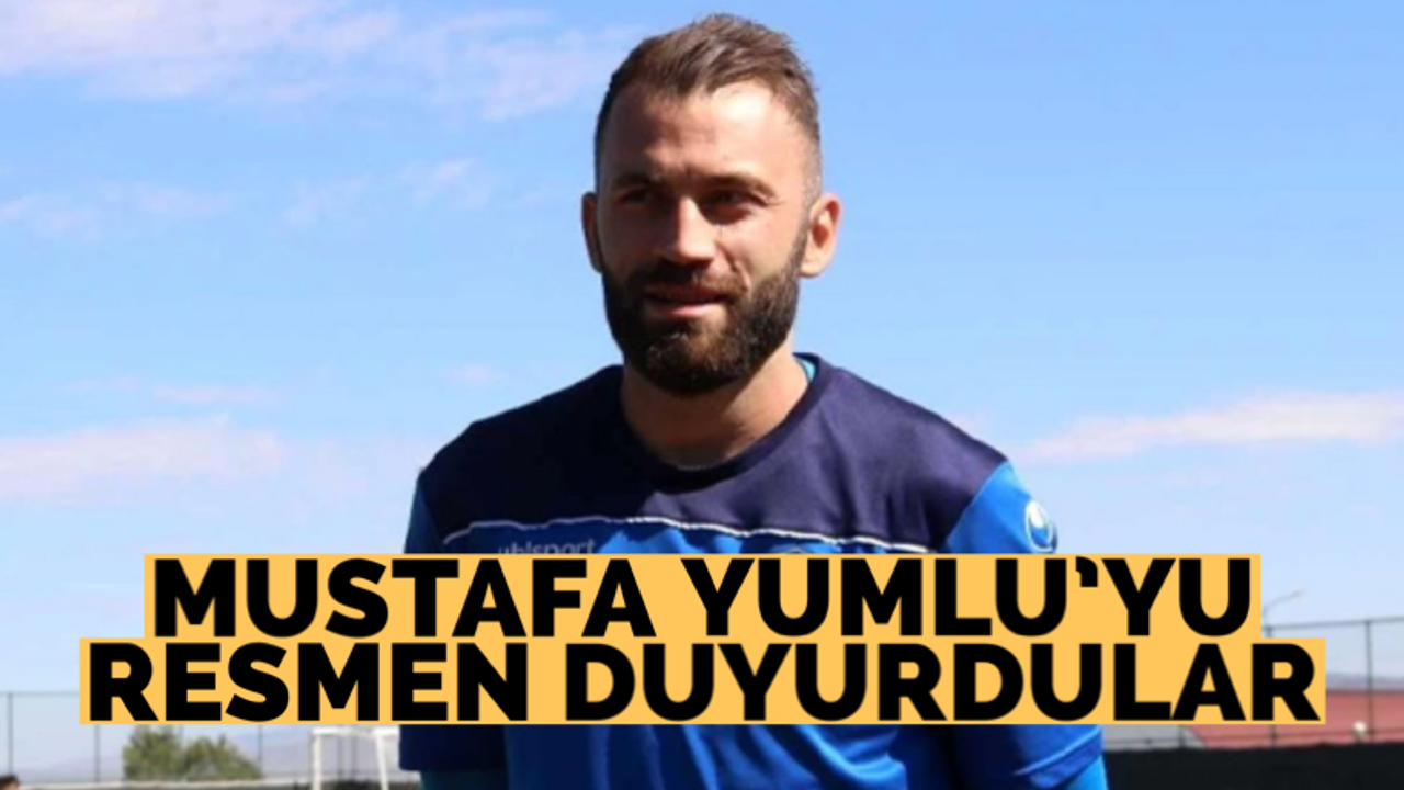 Mustafa Yumlu’yu resmen duyurdular
