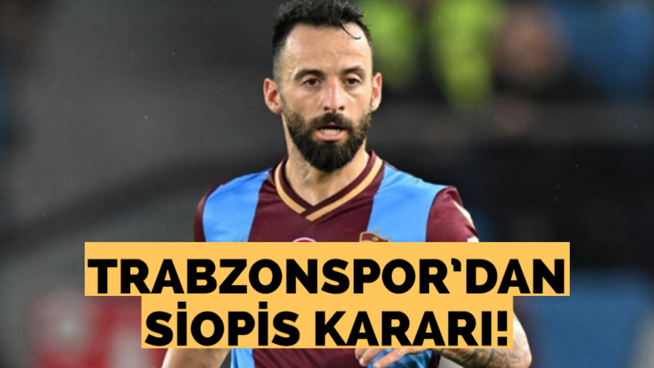 Trabzonspor’dan Siopis kararı!