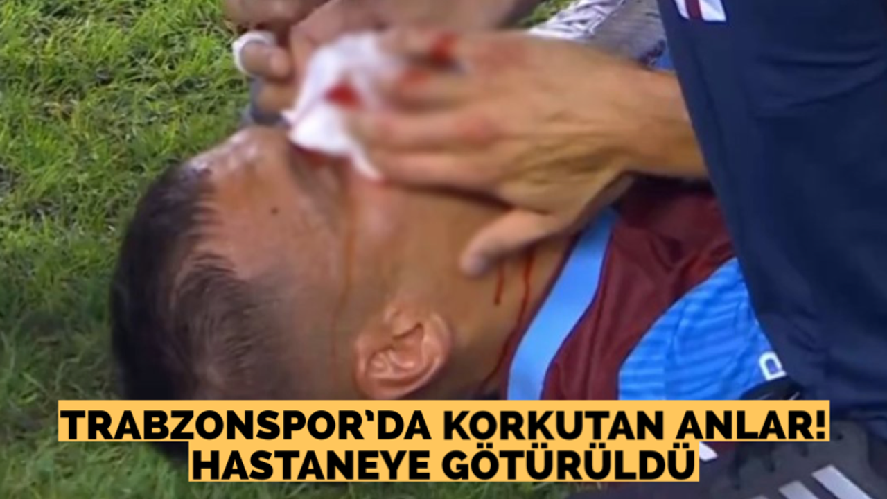 Trabzonspor’da korkutan anlar!