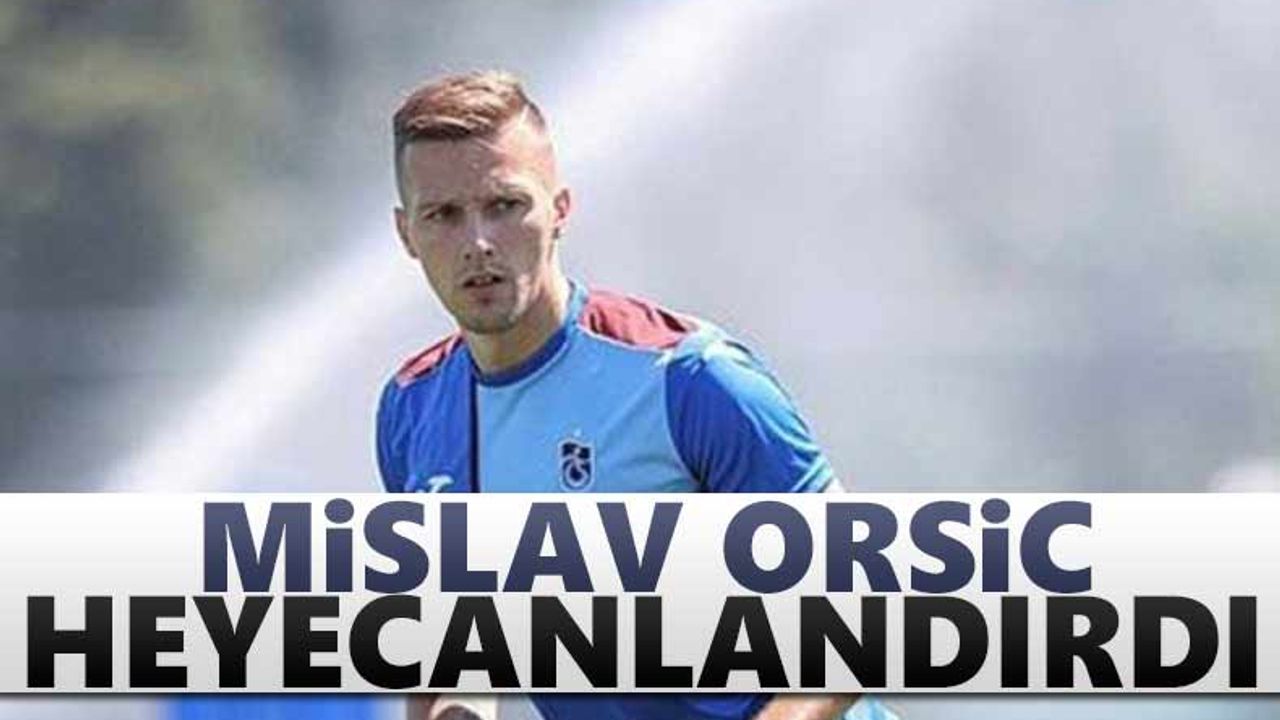 Mislav Orsic heyecanlandırdı