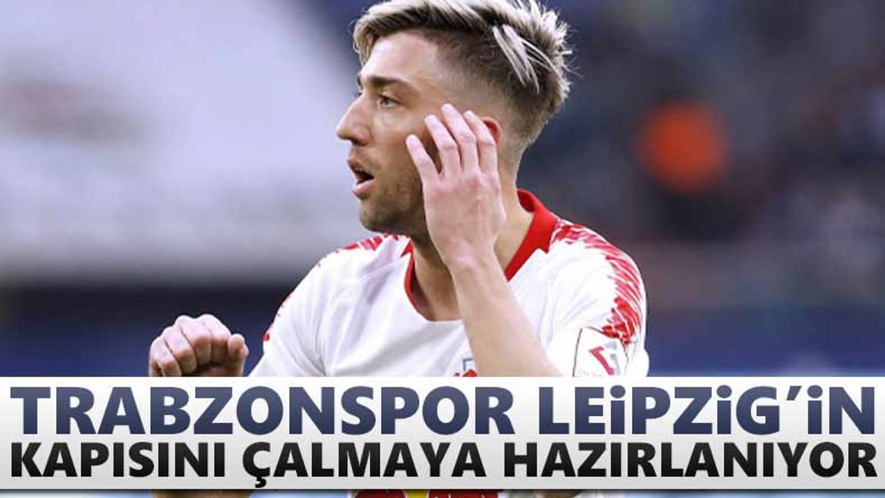 Trabzonspor Leipzig'in kapısını çalmaya hazırlanıyor
