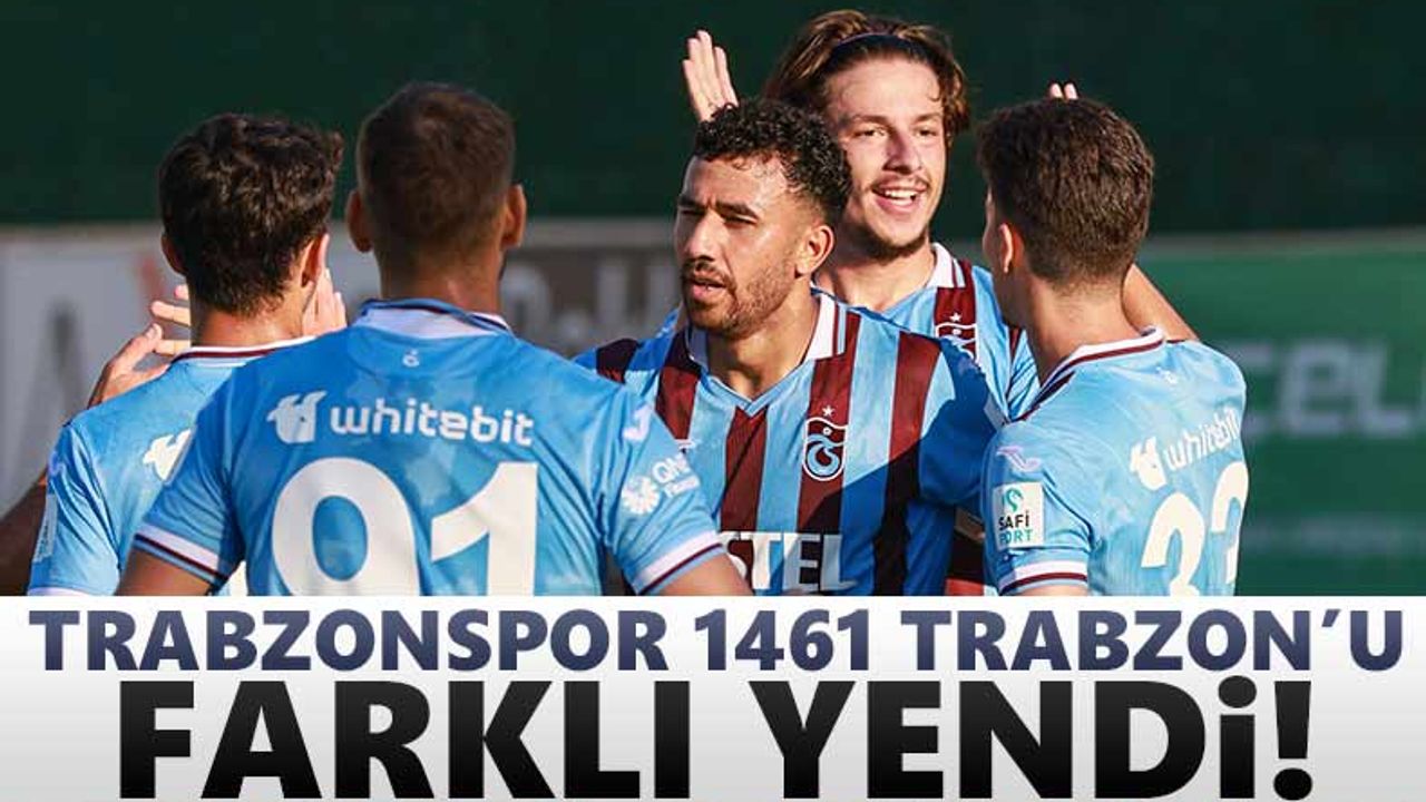 Trabzonspor 1461 Trabzon’u farklı yendi