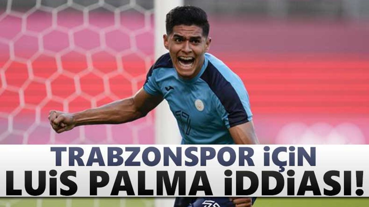 Trabzonspor için Luis Palma iddiası!
