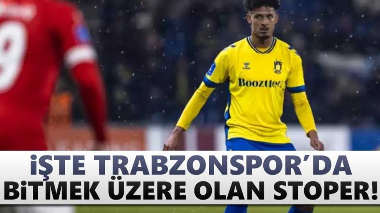 İşte Trabzonspor'da bitmek üzere olan stoper!