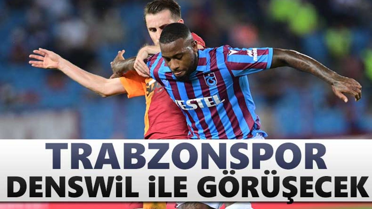 Trabzonspor Denswil ile görüşecek