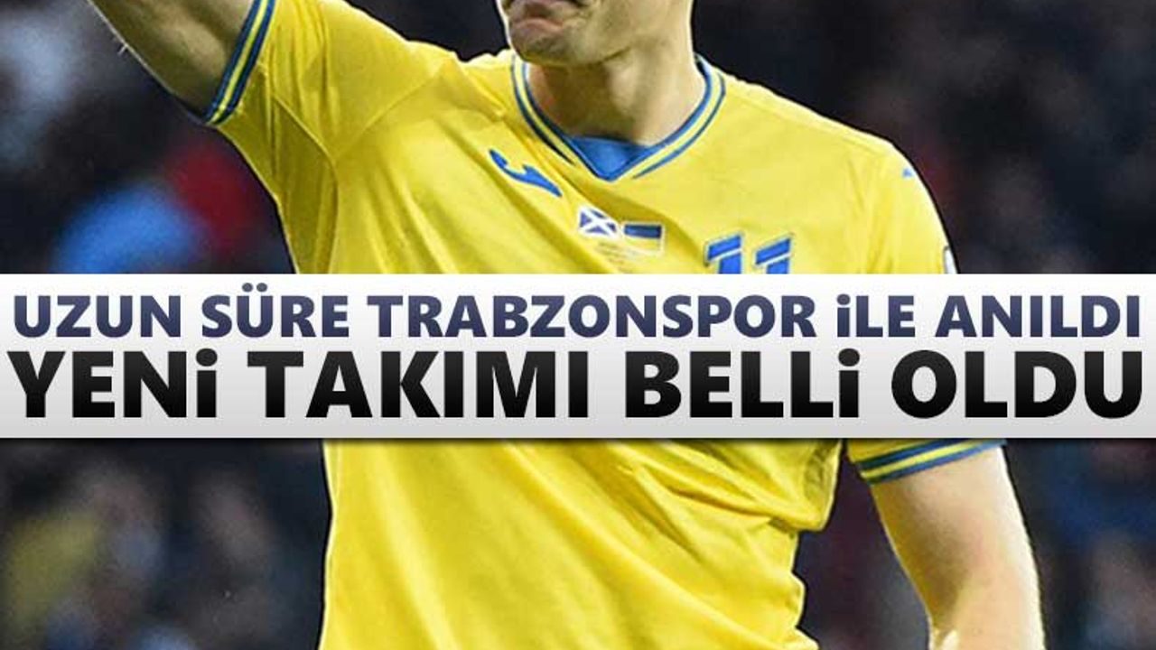 Uzun süre Trabzonspor'la anıldı, işte yeni takımı