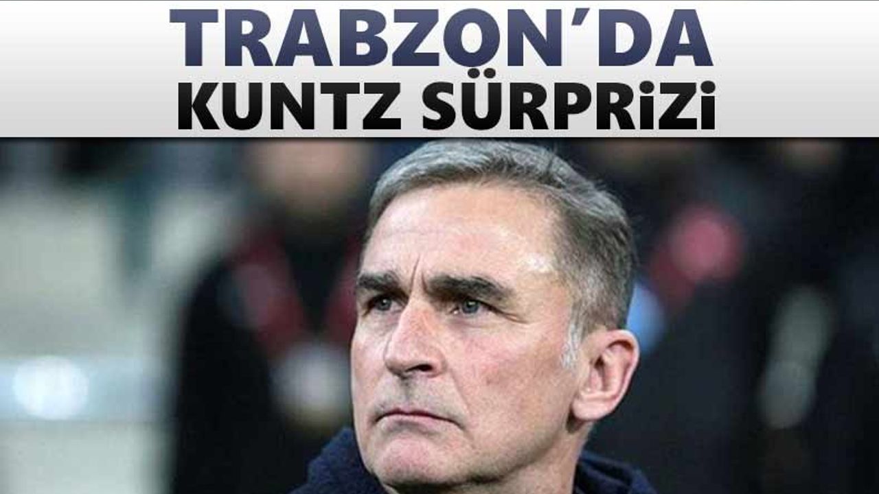 Trabzon'da Stefan Kuntz sürprizi!