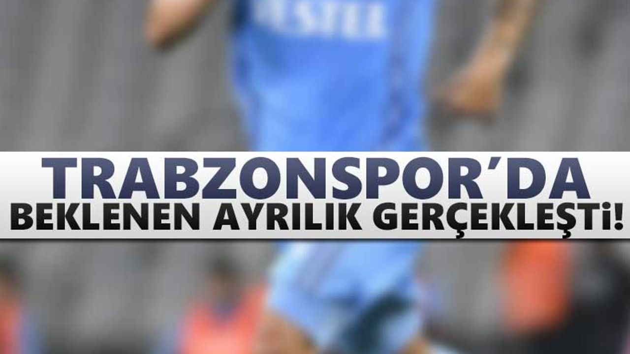 Trabzonspor’da beklenen ayrılık gerçekleşti!