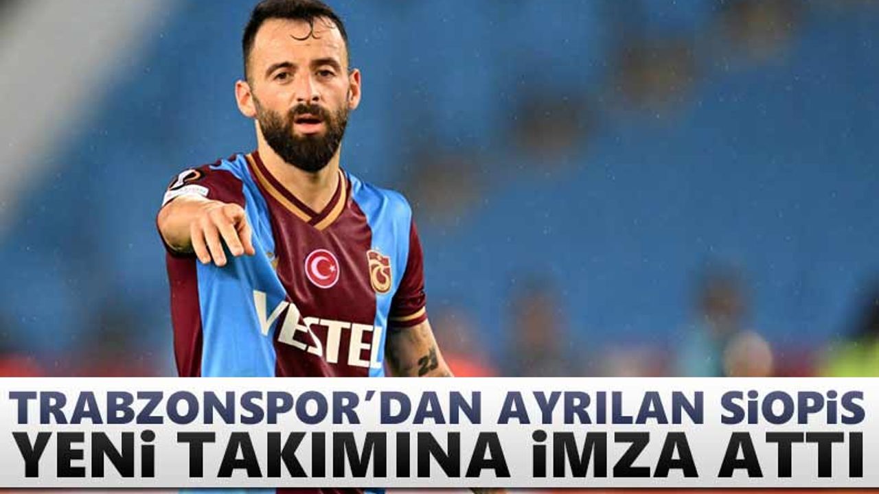 Trabzonspor'dan ayrılan Siopis yeni takımına imza attı
