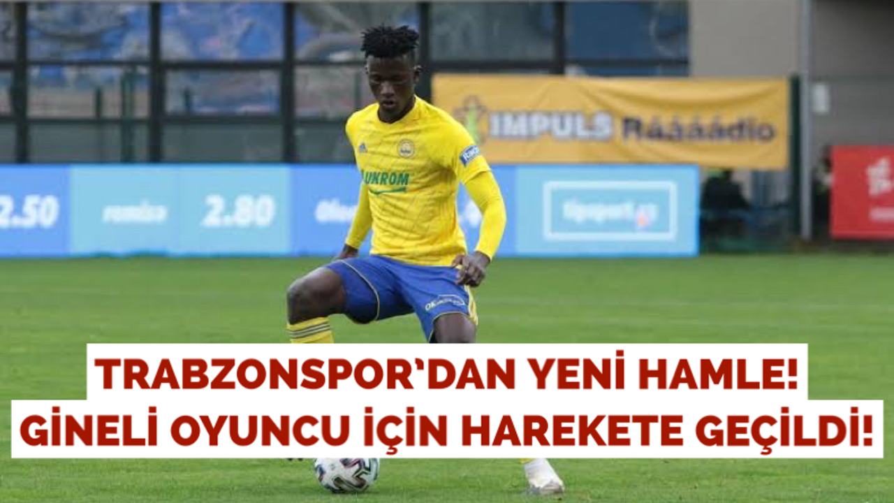 Trabzonspor Gineli oyuncu için harekete geçti