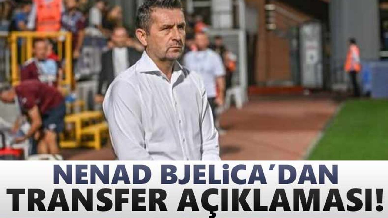 Nenad Bjelica'dan galibiyet sonrası transfer açıklaması