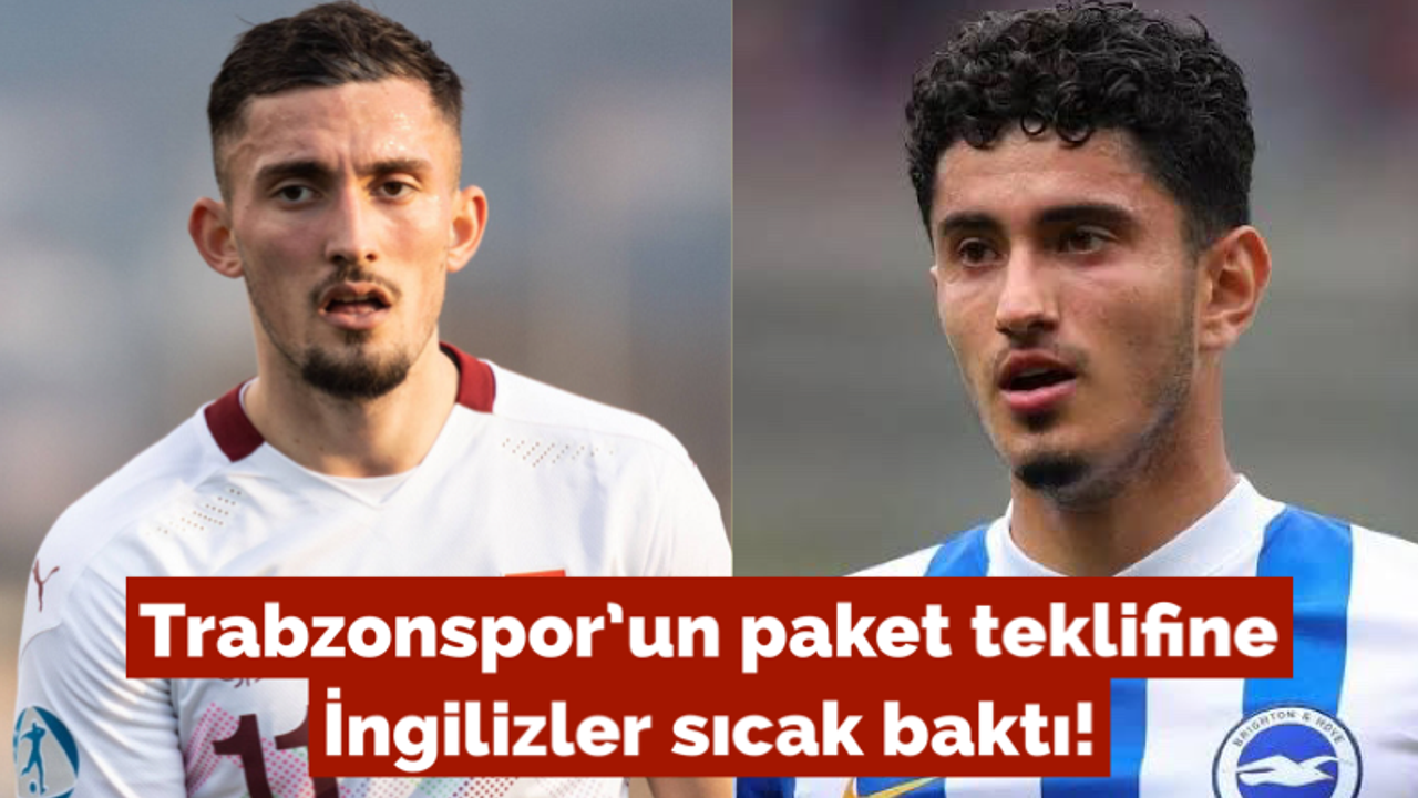 Trabzonspor'un paket teklifine İngilizler sıcak baktı!