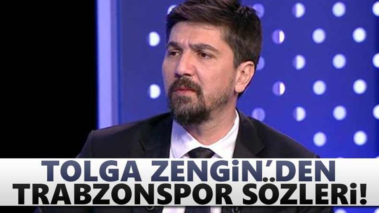 Tolga Zengin'den Trabzonspor açıklaması! "Uğurcan dahil…"