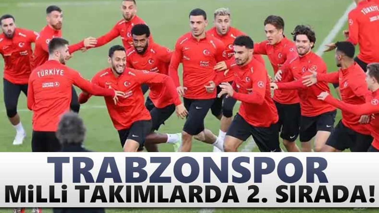 Trabzonspor milli takımlarda 2. sırada!