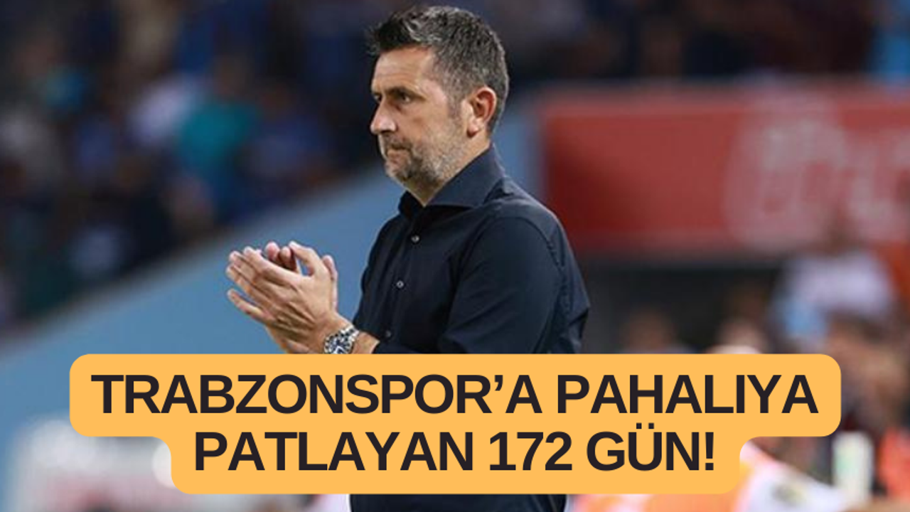 Trabzonspor’a pahalıya patlayan 172 gün!