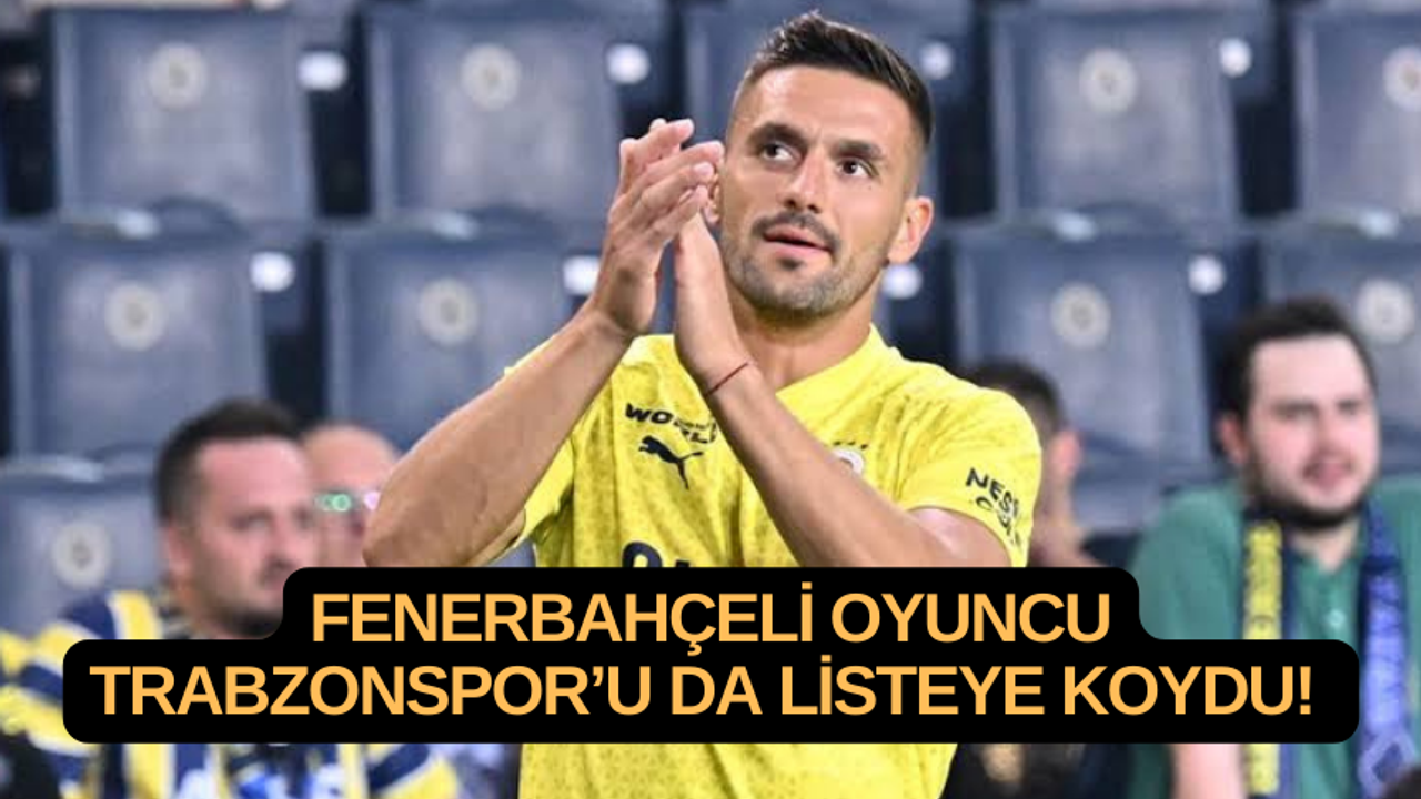 Fenerbahçeli oyuncu Trabzonspor’u da saydı