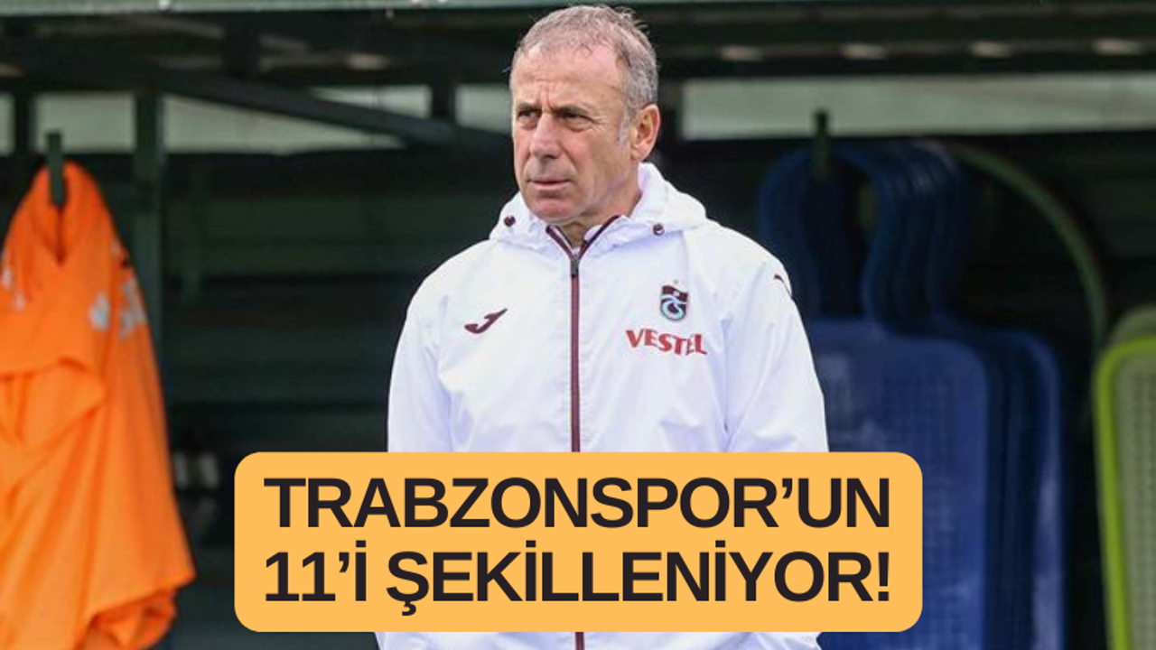 Trabzonspor’un 11’i şekilleniyor