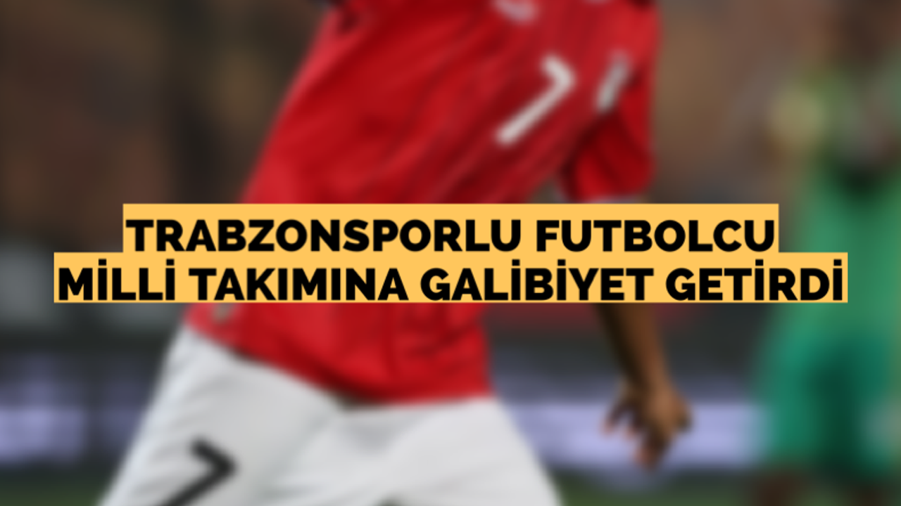 Trabzonsporlu futbolcu milli takımına galibiyet getirdi
