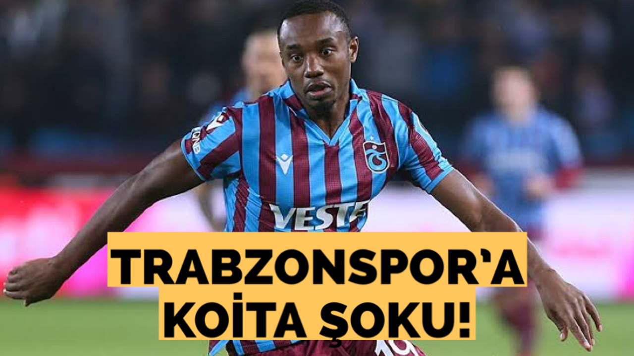 Trabzonspor’a Koita şoku!
