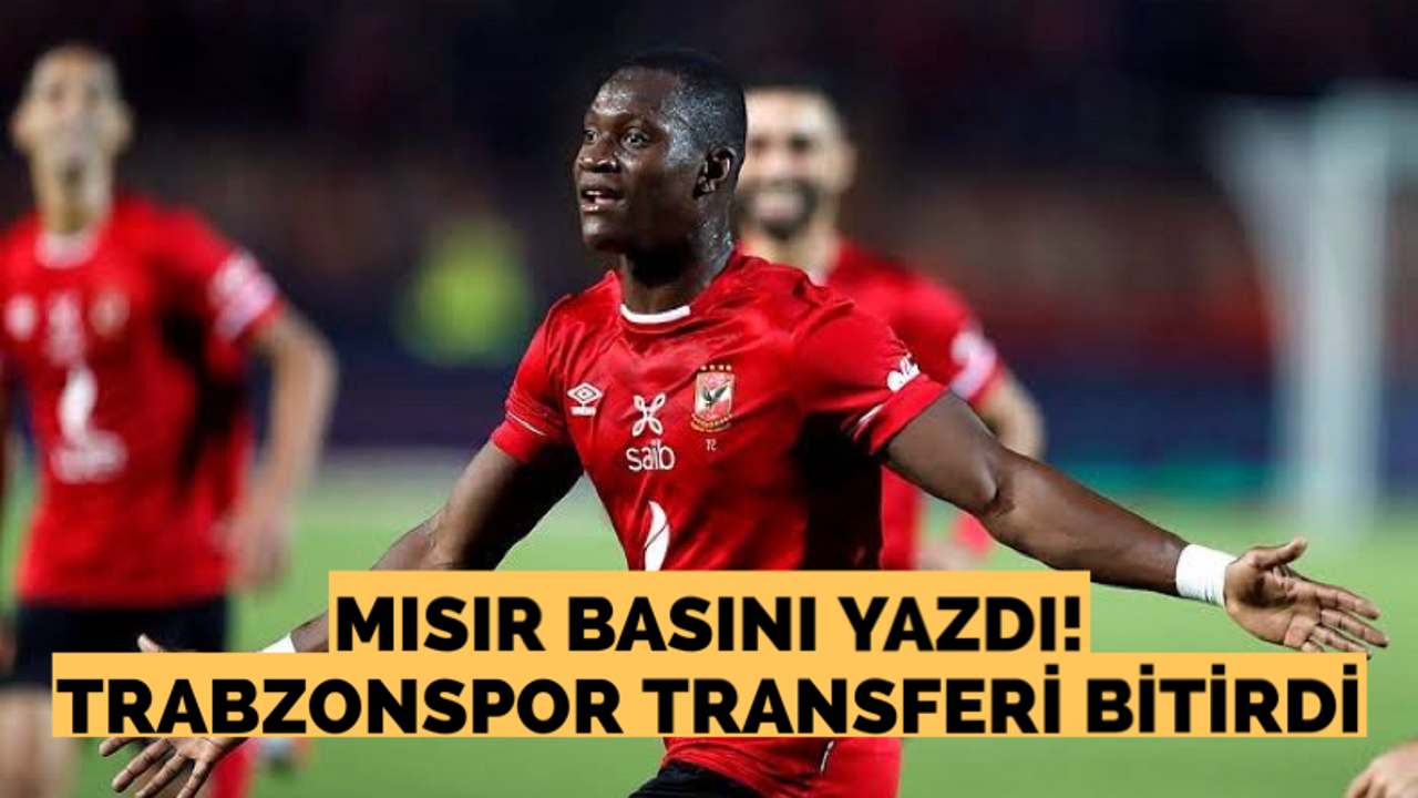 Mısır basını duyurdu! Trabzonspor transferi bitirdi