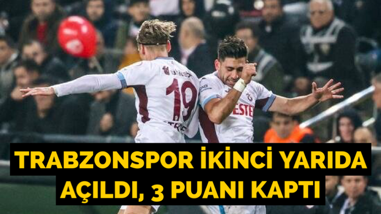 Trabzonspor Gaziantep FK’yı mağlup etti