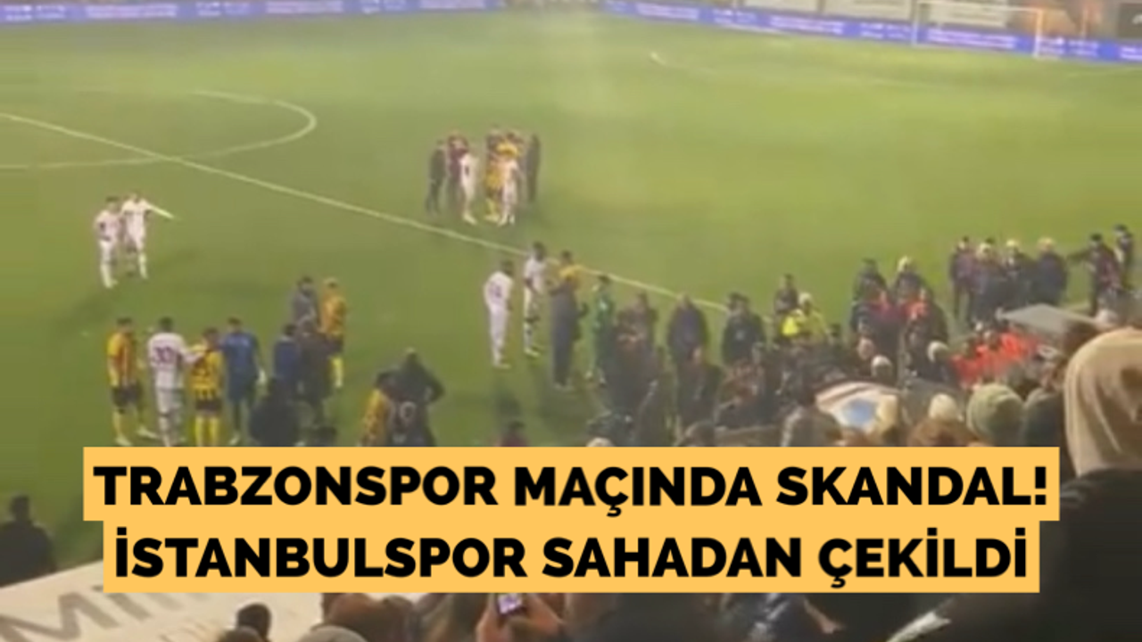 Trabzonspor maçında skandal! İstanbulspor sahadan çekildi