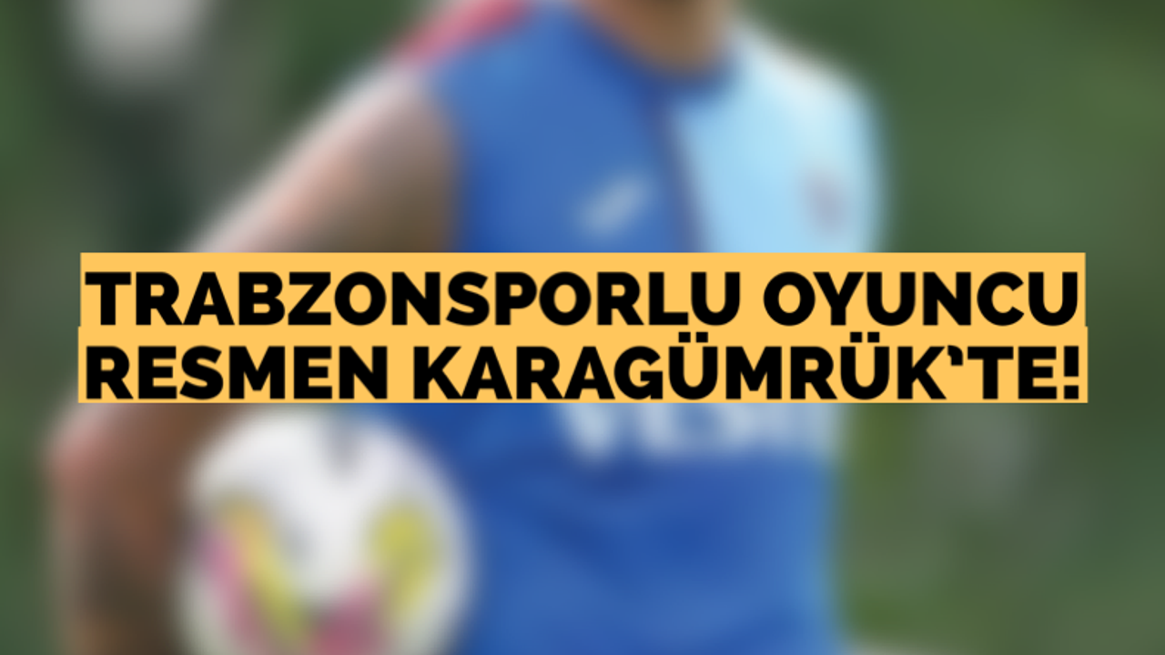 Trabzonsporlu oyuncu resmen Karagümrük’te!