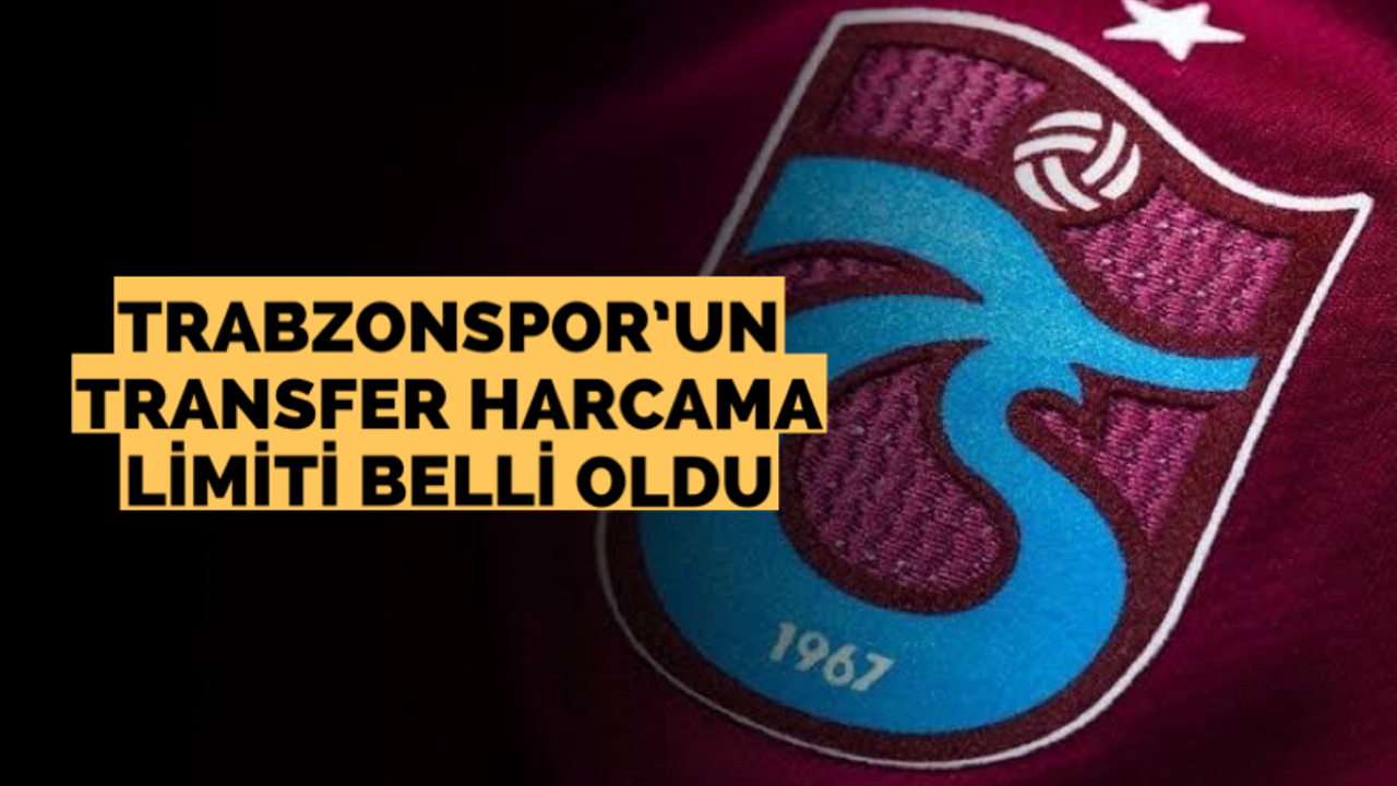 Trabzonspor'un transfer harcama limiti belli oldu