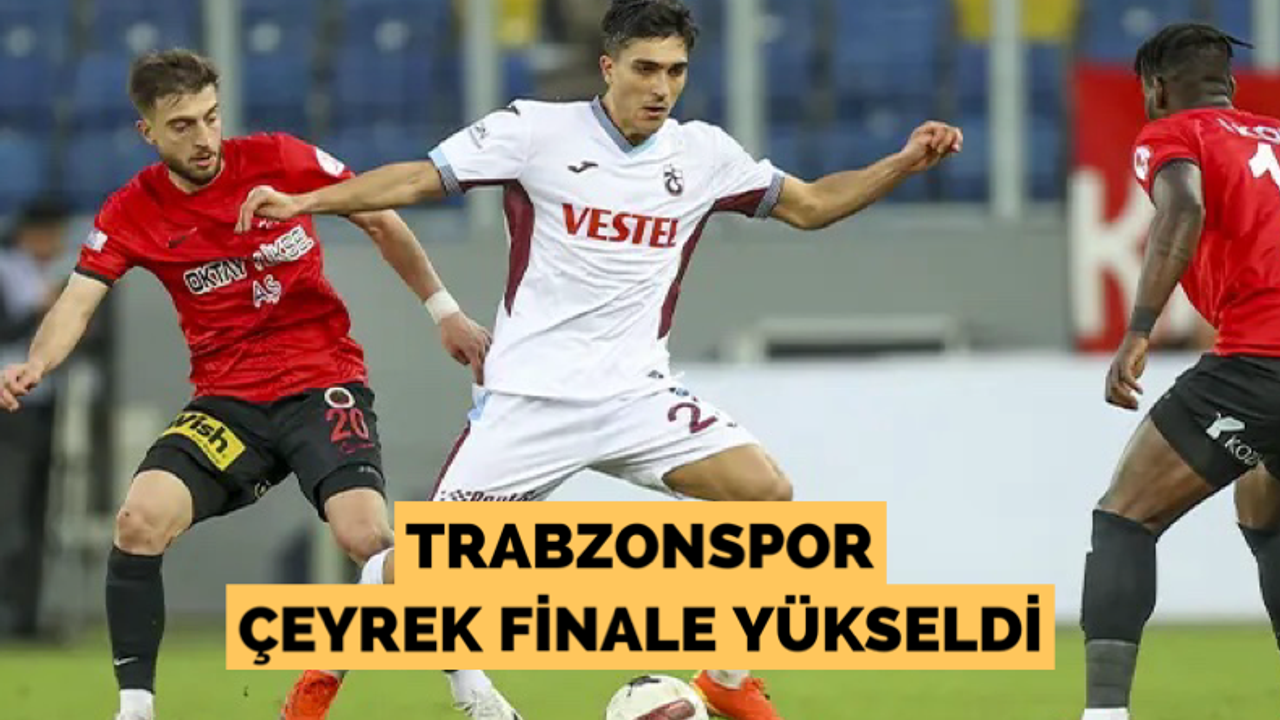 Trabzonspor çeyrek finale yükseldi