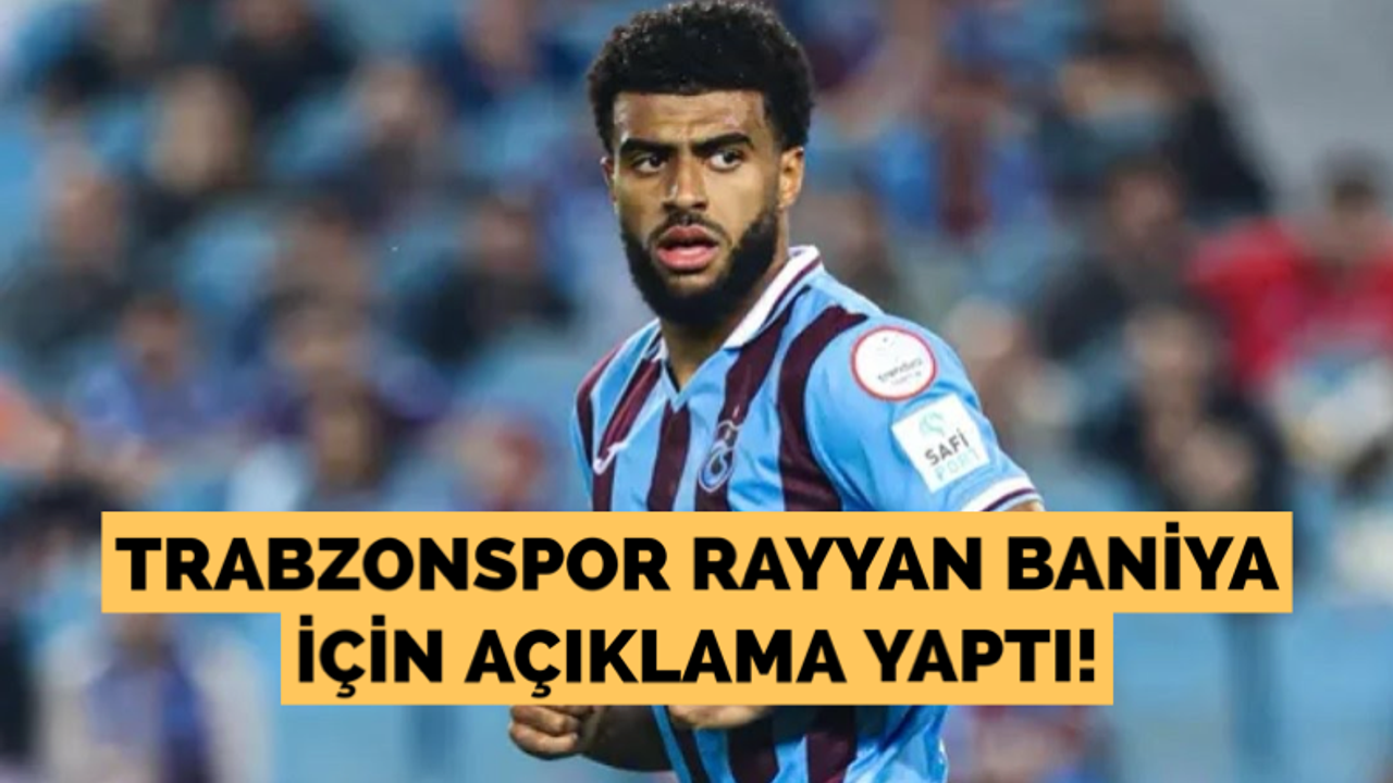 Trabzonspor Baniya için açıklama yaptı