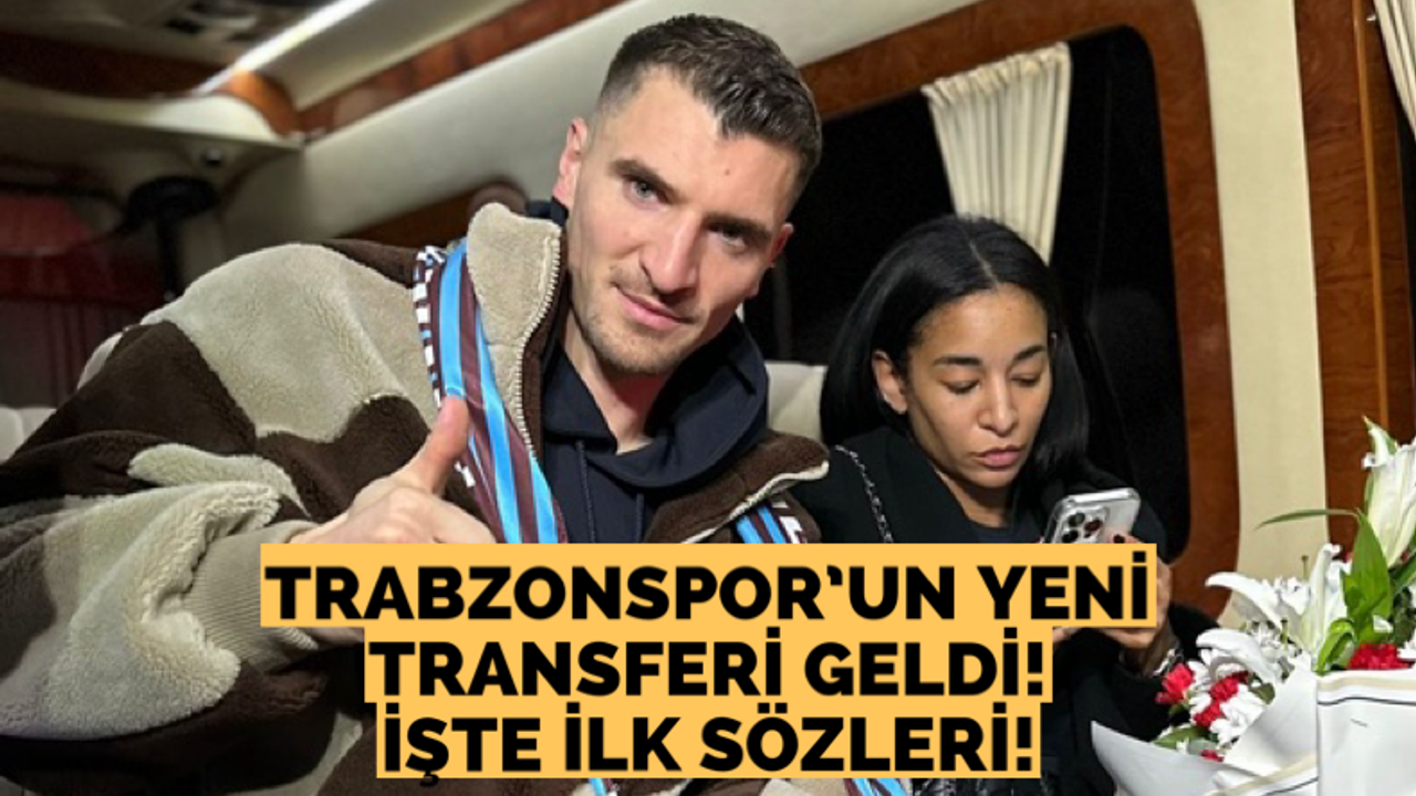 Thomas Meunier Trabzon’a geldi
